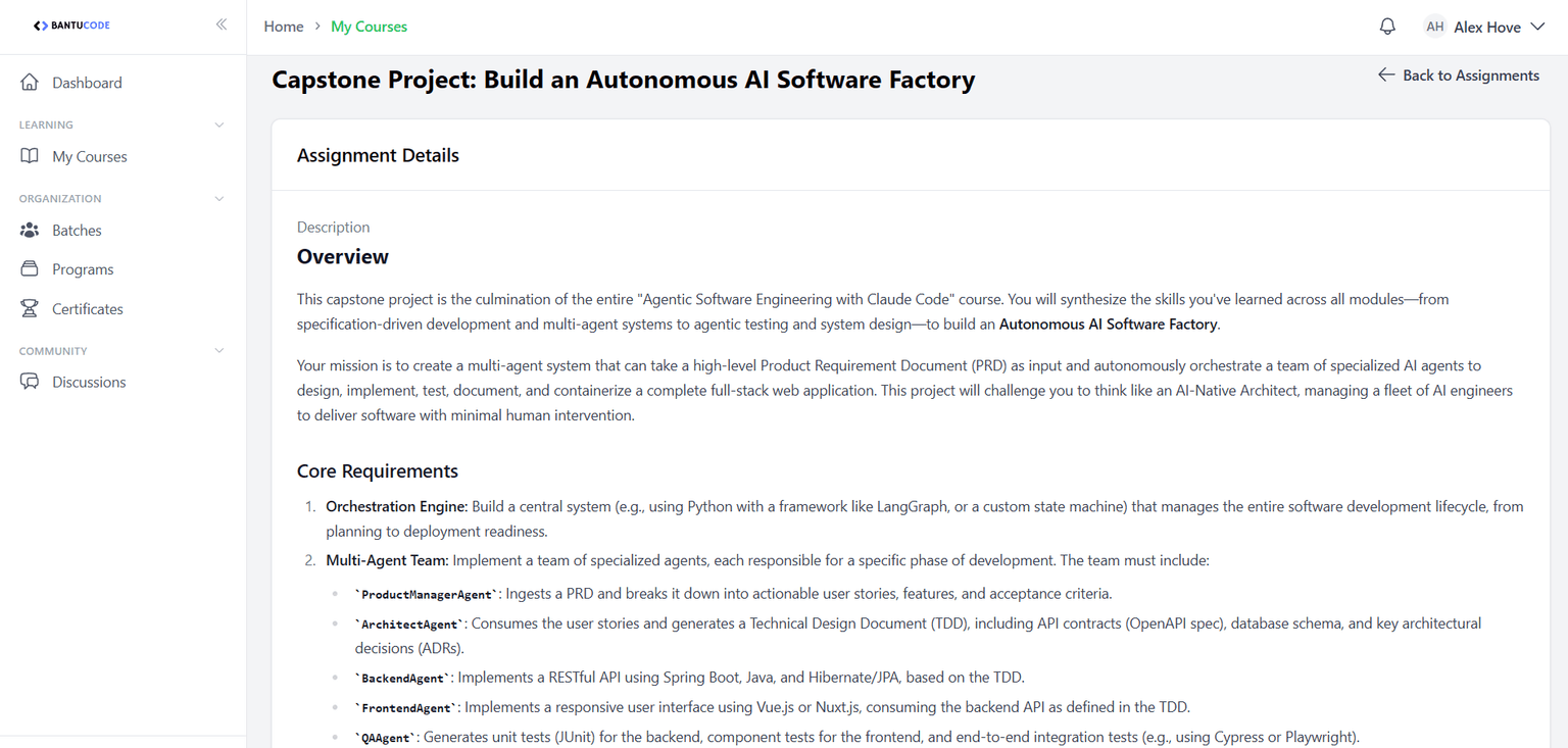Bantucode assignment page: Capstone Project, Build an Autonomous AI Software Factory, describing a multi-agent orchestration system with ProductManagerAgent, ArchitectAgent, BackendAgent, FrontendAgent, and QAAgent